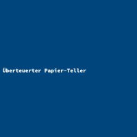 Überteuerter Papier-Teller