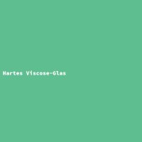 Hartes Viscose-Glas