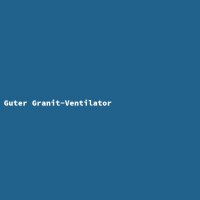 Guter Granit-Ventilator