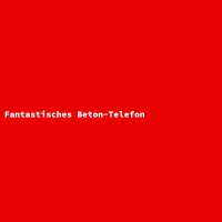 Fantastisches Beton-Telefon